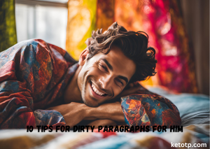 10 tips for dirty paragraphs for him