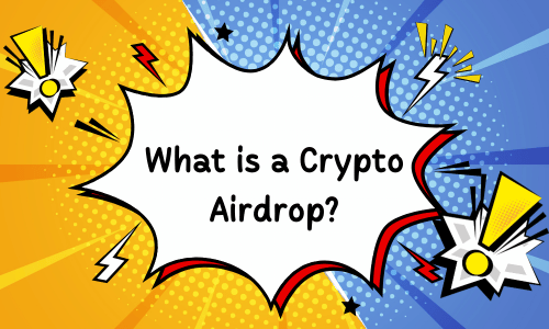What is a Crypto Airdrop?