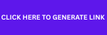 CLICK HERE TO GENERATE LINK